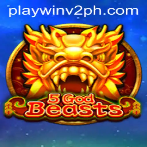 Exploring the Exciting World of 5GodBeasts: A Deep Dive into PlayWin V2